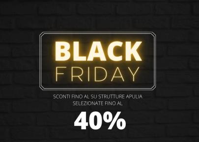 Offerte Black Friday: sconti fino al 40% su strutture Apulia.